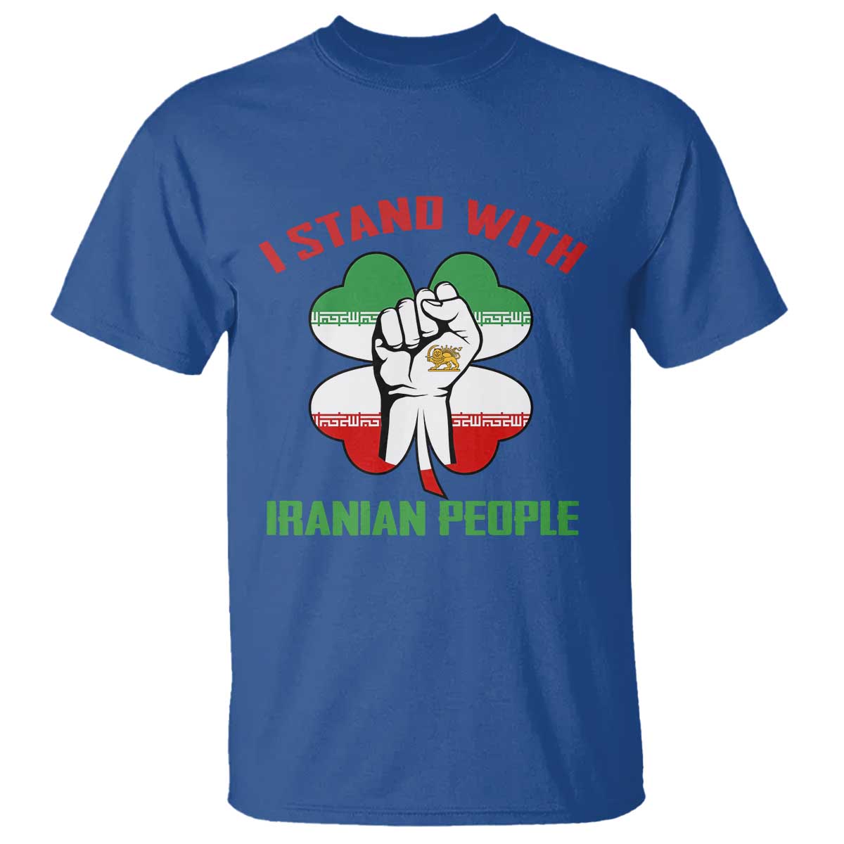 I Stand With Iranian People Freedom Supporters T Shirt Raised Fist Persian Flag Iran Revolution