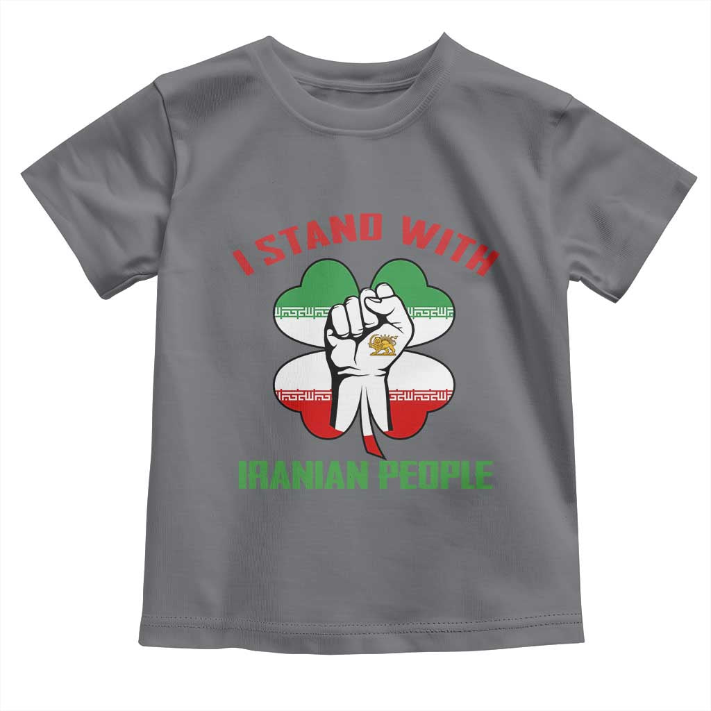 I Stand With Iranian People Freedom Supporters Toddler T Shirt Raised Fist Persian Flag Iran Revolution