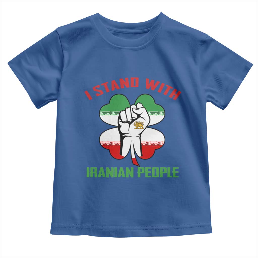 I Stand With Iranian People Freedom Supporters Toddler T Shirt Raised Fist Persian Flag Iran Revolution