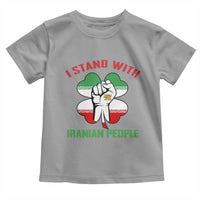 I Stand With Iranian People Freedom Supporters Toddler T Shirt Raised Fist Persian Flag Iran Revolution