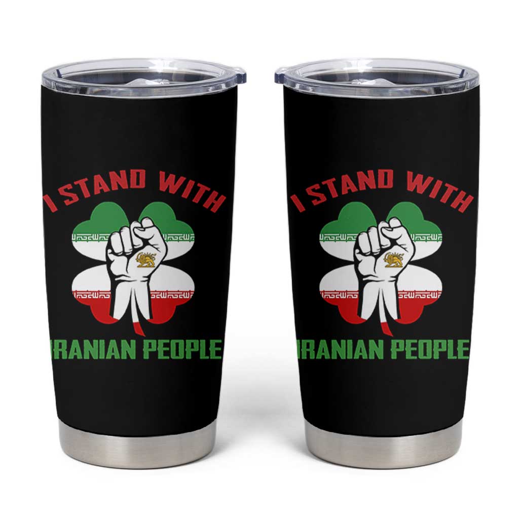 I Stand With Iranian People Freedom Supporters Tumbler Cup Raised Fist Persian Flag Iran Revolution