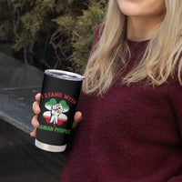 I Stand With Iranian People Freedom Supporters Tumbler Cup Raised Fist Persian Flag Iran Revolution