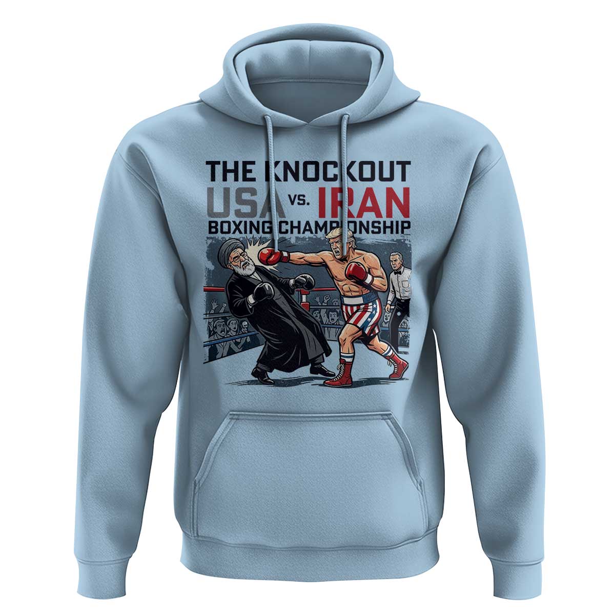 Sarcastic USA vs Iran Knockout Boxing Championship Hoodie Funny Political Satire Fight Night