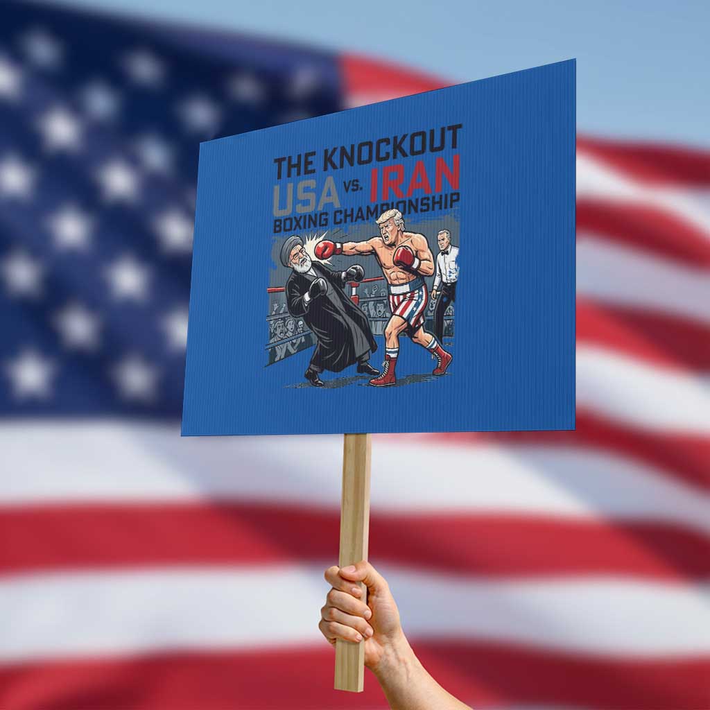 Sarcastic USA vs Iran Knockout Boxing Championship Protest Sign Funny Political Satire Fight Night