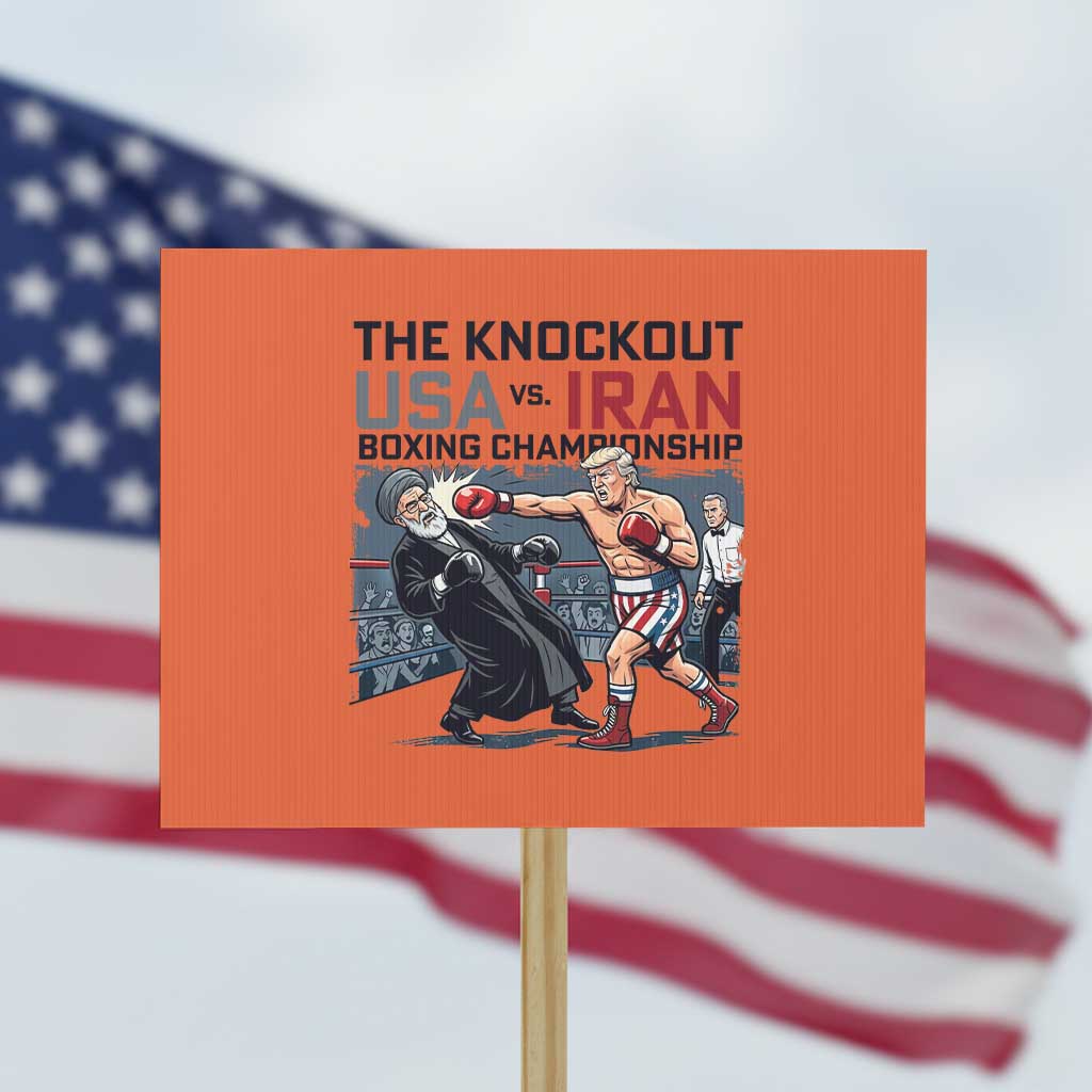 Sarcastic USA vs Iran Knockout Boxing Championship Protest Sign Funny Political Satire Fight Night