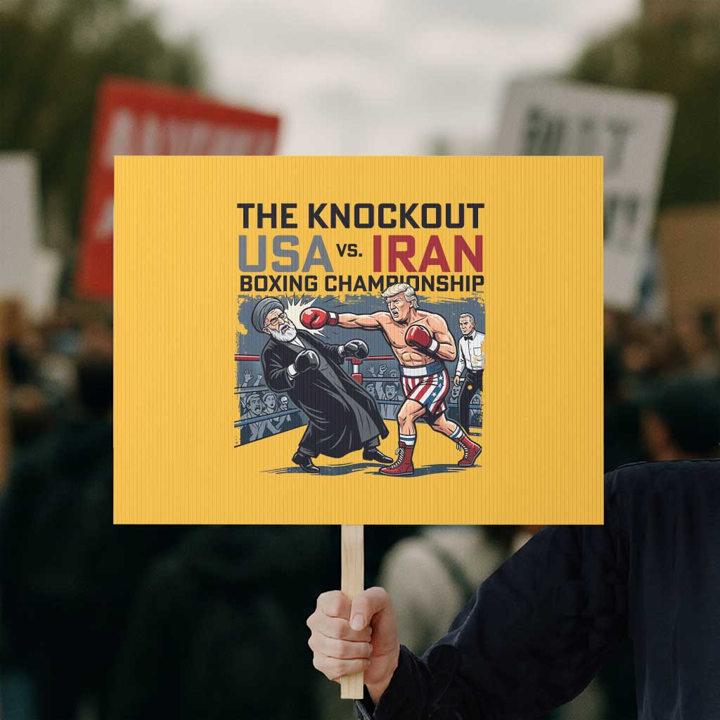 Sarcastic USA vs Iran Knockout Boxing Championship Protest Sign Funny Political Satire Fight Night