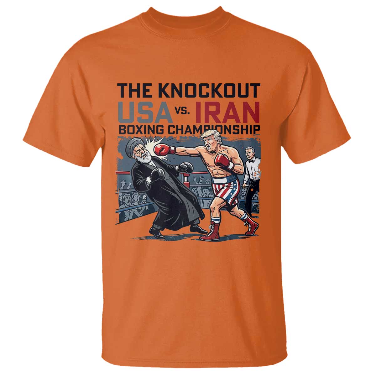 Sarcastic USA vs Iran Knockout Boxing Championship T Shirt Funny Political Satire Fight Night