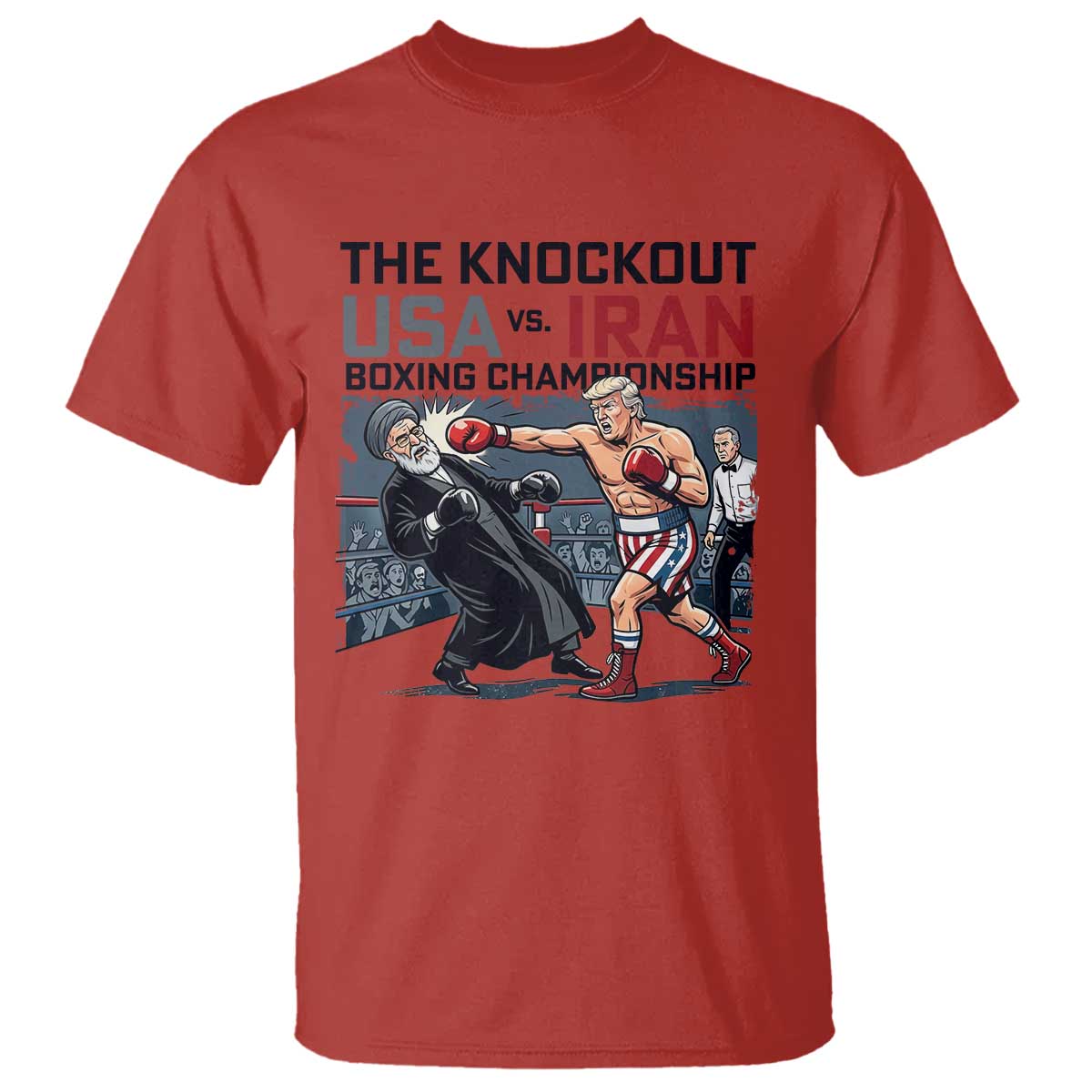 Sarcastic USA vs Iran Knockout Boxing Championship T Shirt Funny Political Satire Fight Night