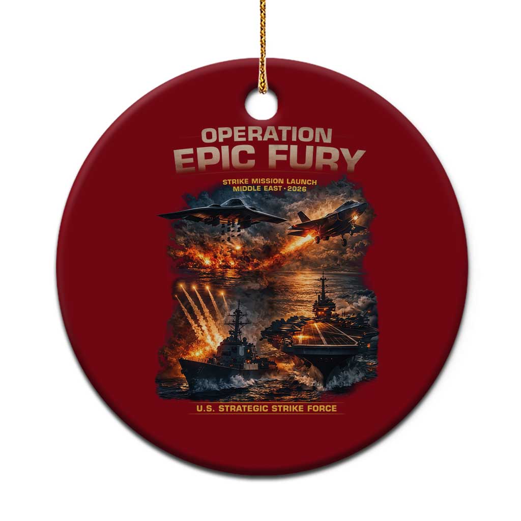Operation Epic Fury Strike Mission 2026 Graphic Ceramic Ornament U.S. Strategic Strike Force Military Action