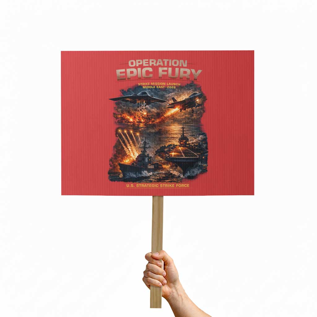 Operation Epic Fury Strike Mission 2026 Graphic Protest Sign U.S. Strategic Strike Force Military Action