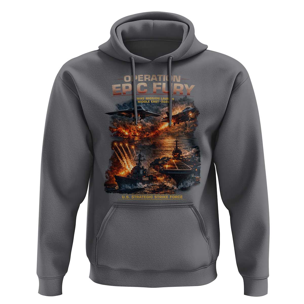 Operation Epic Fury Strike Mission 2026 Graphic Hoodie U.S. Strategic Strike Force Military Action