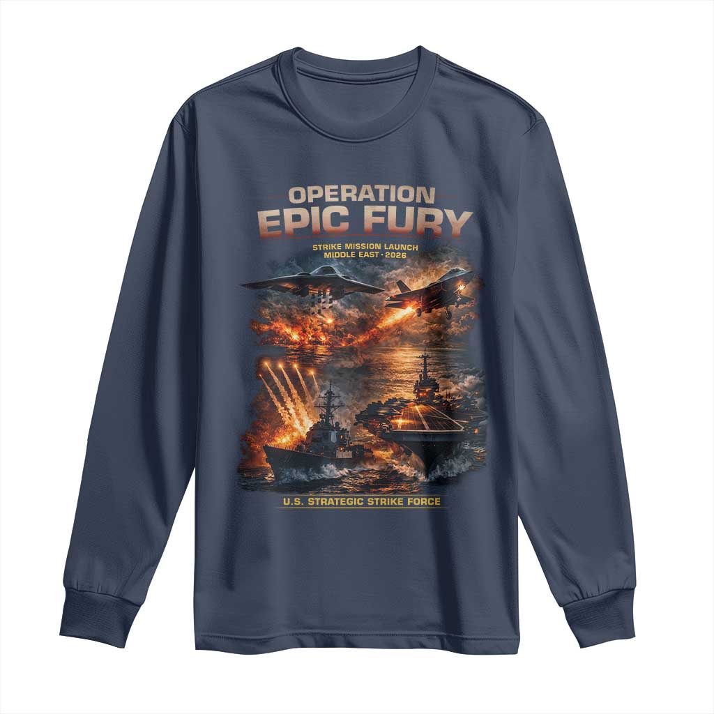 Operation Epic Fury Strike Mission 2026 Graphic Long Sleeve Shirt U.S. Strategic Strike Force Military Action