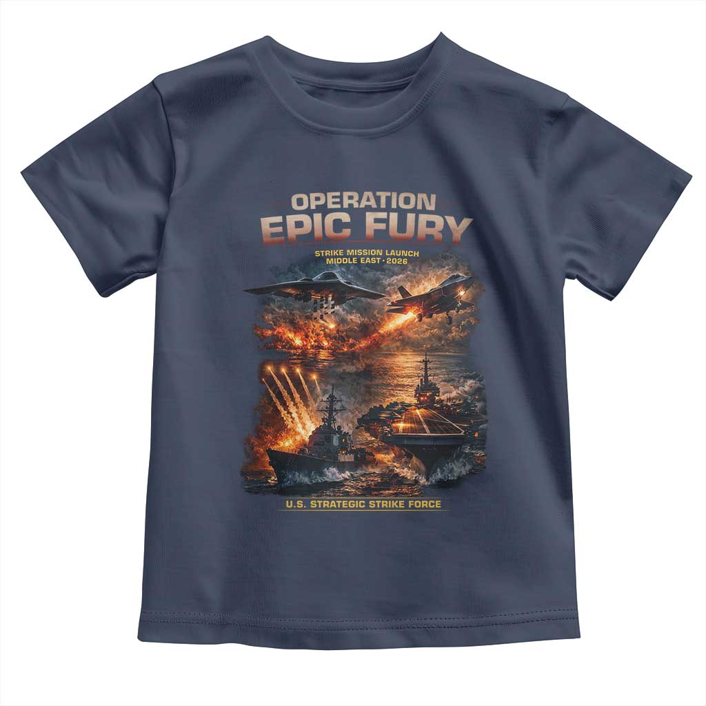 Operation Epic Fury Strike Mission 2026 Graphic Toddler T Shirt U.S. Strategic Strike Force Military Action