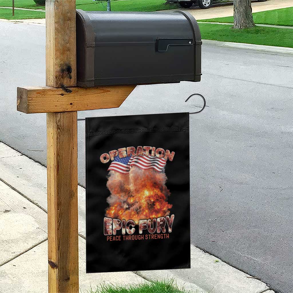 Operation Epic Fury Peace Through Strength Garden Flag Patriotic Explosion America Power