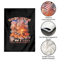 Operation Epic Fury Peace Through Strength Garden Flag Patriotic Explosion America Power