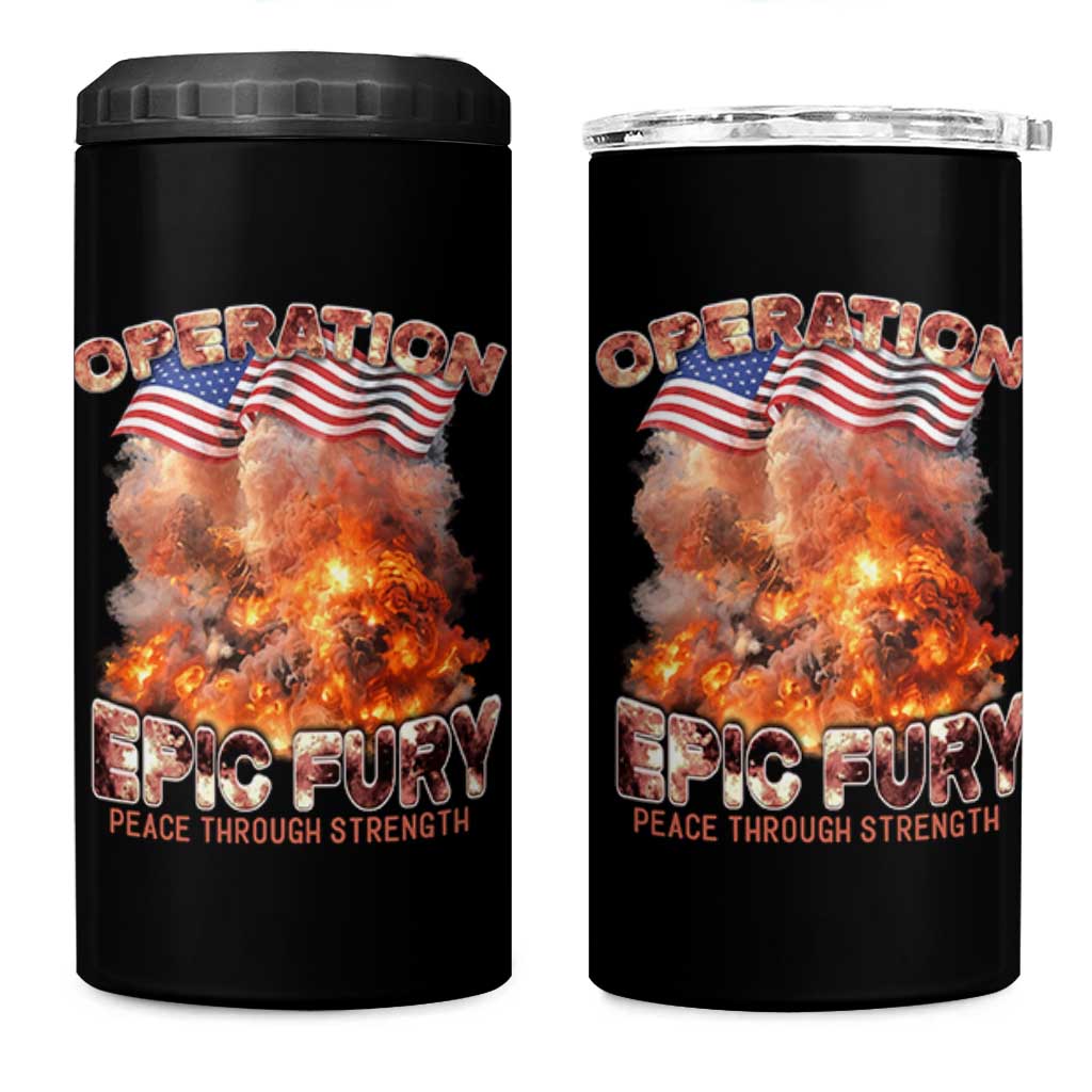 Operation Epic Fury Peace Through Strength 4 in 1 Can Cooler Tumbler Patriotic Explosion America Power