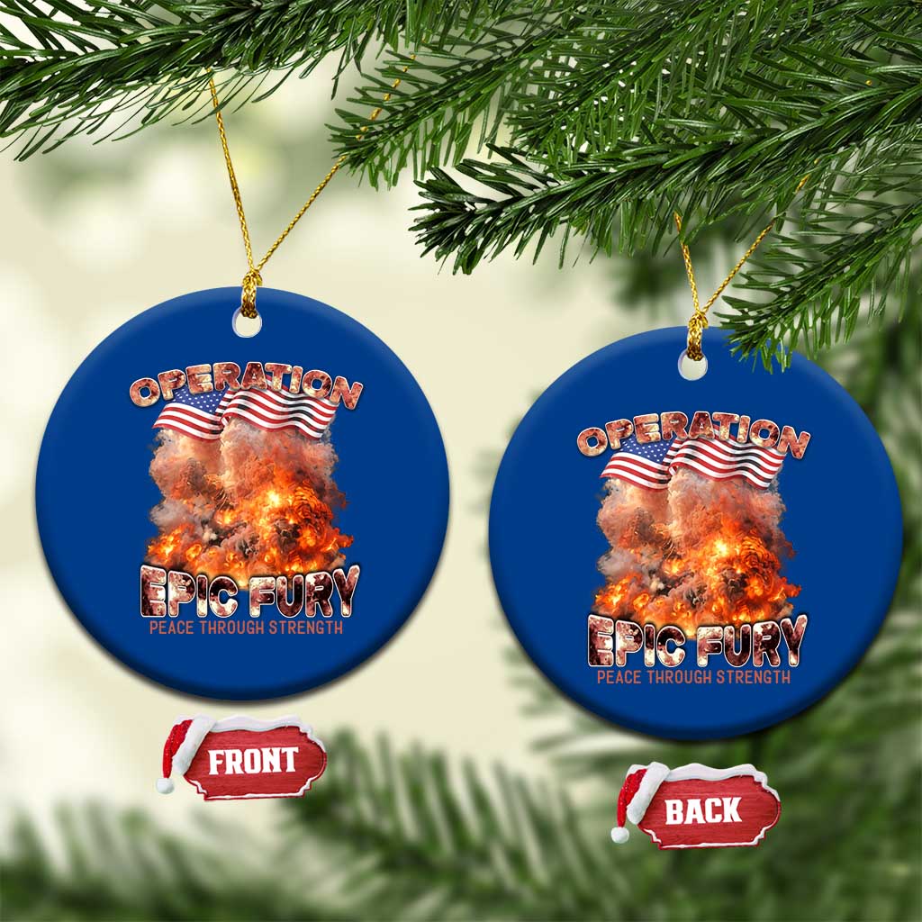 Operation Epic Fury Peace Through Strength Ceramic Ornament Patriotic Explosion America Power