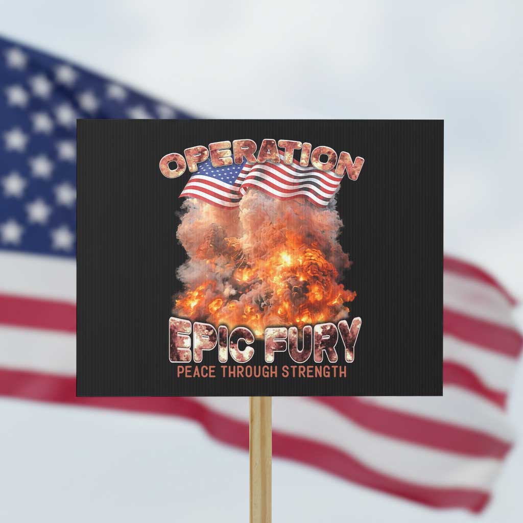 Operation Epic Fury Peace Through Strength Protest Sign Patriotic Explosion America Power