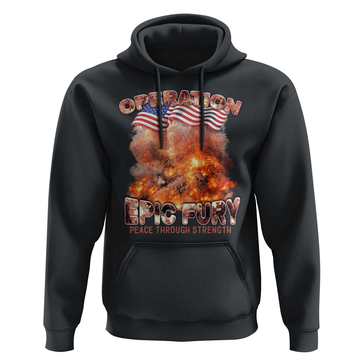 Operation Epic Fury Peace Through Strength Hoodie Patriotic Explosion America Power