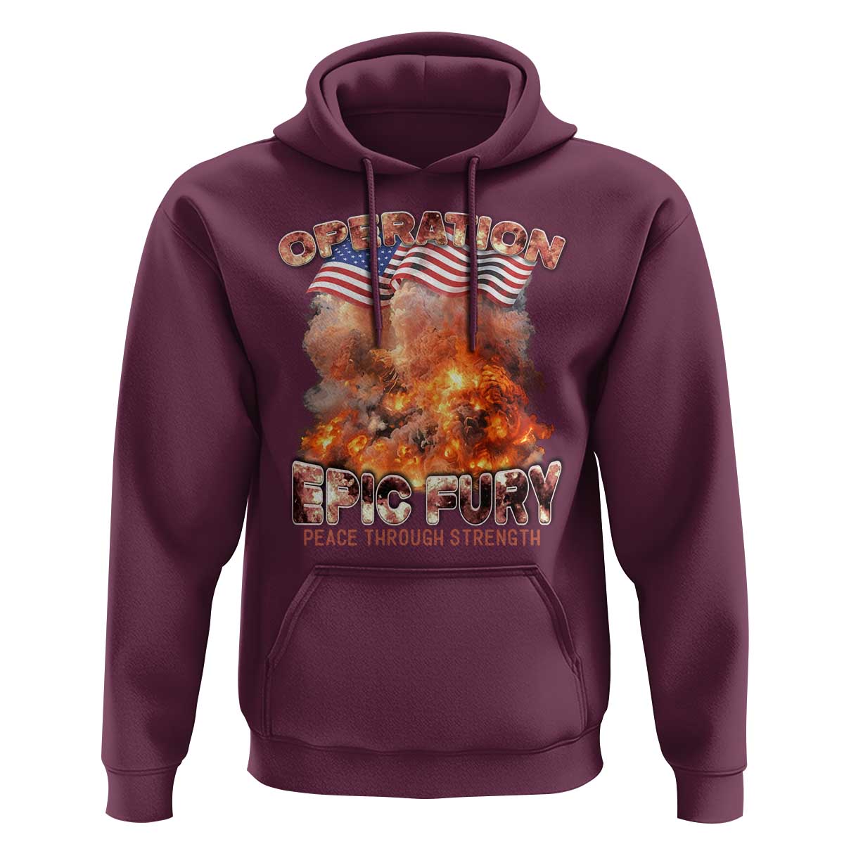 Operation Epic Fury Peace Through Strength Hoodie Patriotic Explosion America Power