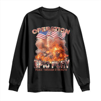 Operation Epic Fury Peace Through Strength Long Sleeve Shirt Patriotic Explosion America Power