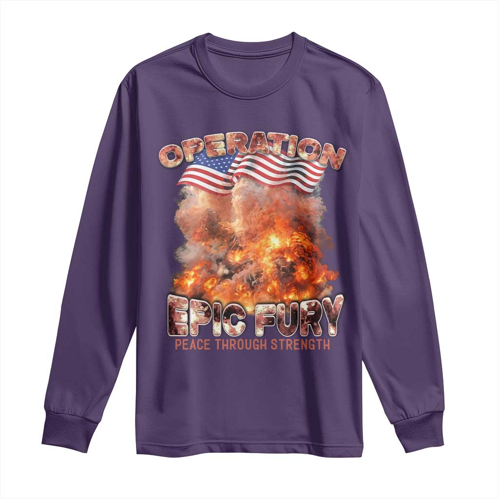 Operation Epic Fury Peace Through Strength Long Sleeve Shirt Patriotic Explosion America Power