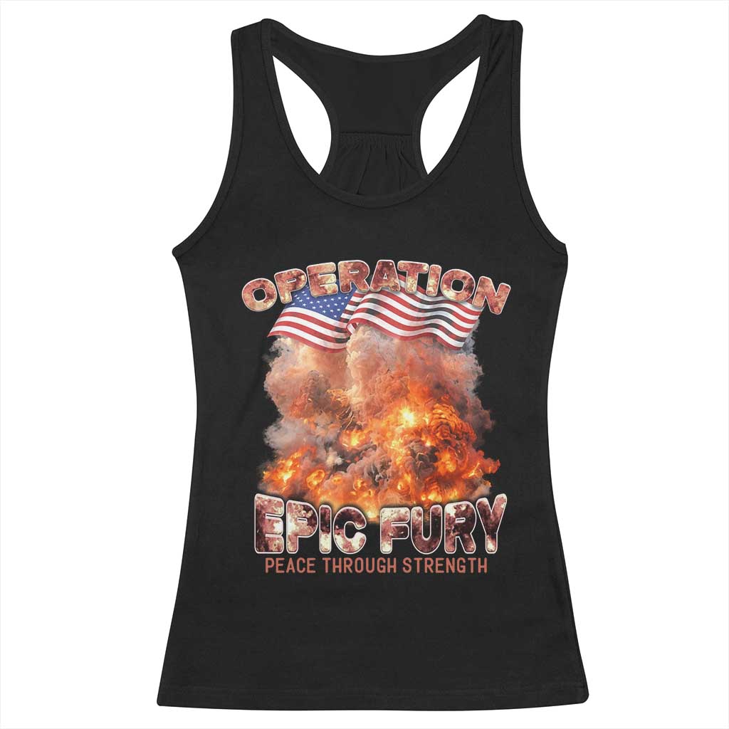 Operation Epic Fury Peace Through Strength Racerback Tank Top Patriotic Explosion America Power