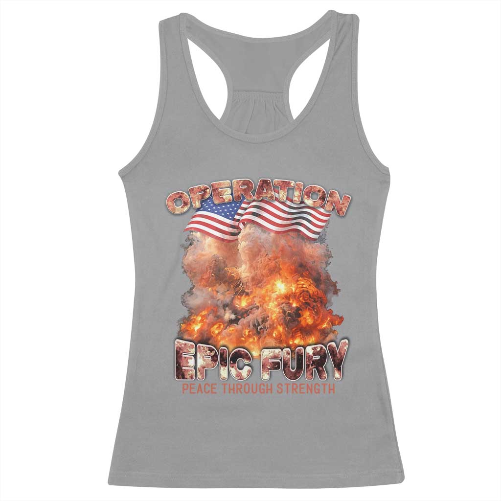 Operation Epic Fury Peace Through Strength Racerback Tank Top Patriotic Explosion America Power