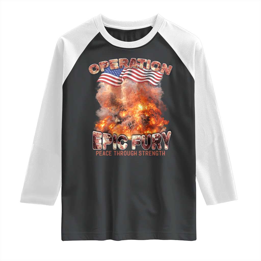 Operation Epic Fury Peace Through Strength Raglan Shirt Patriotic Explosion America Power