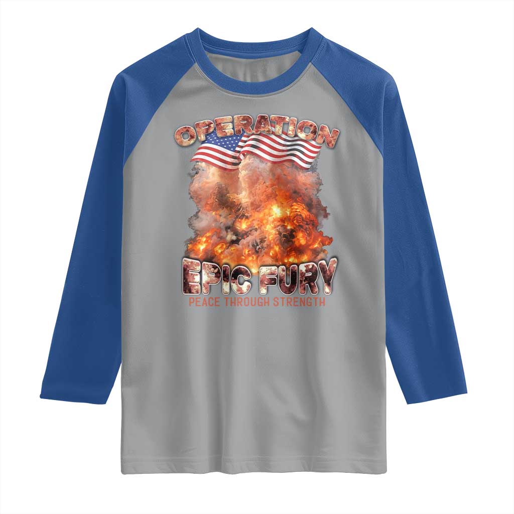 Operation Epic Fury Peace Through Strength Raglan Shirt Patriotic Explosion America Power