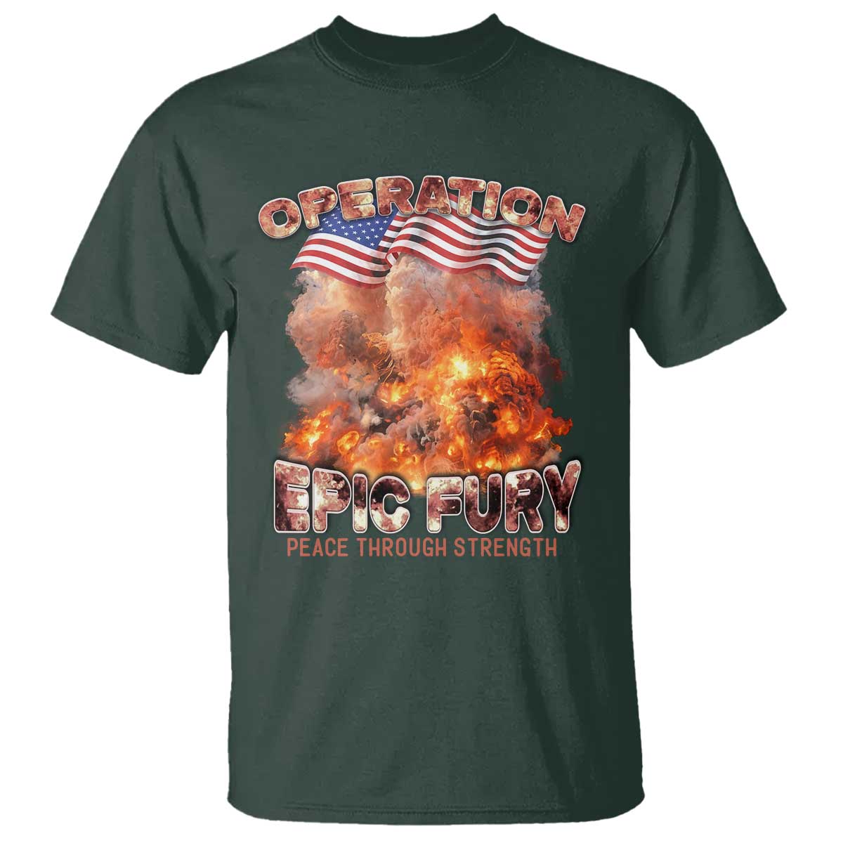 Operation Epic Fury Peace Through Strength T Shirt Patriotic Explosion America Power