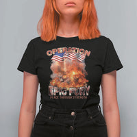 Operation Epic Fury Peace Through Strength T Shirt For Women Patriotic Explosion America Power