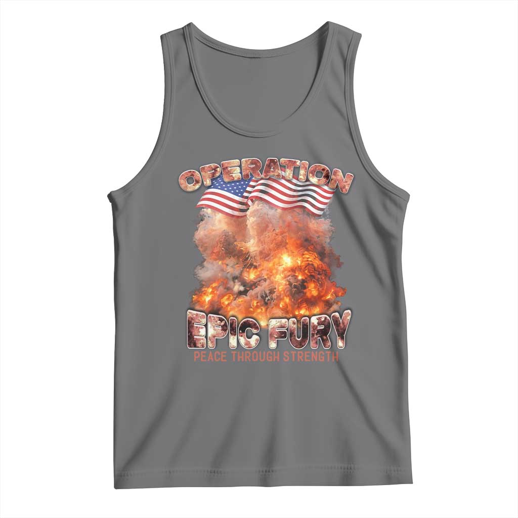 Operation Epic Fury Peace Through Strength Tank Top Patriotic Explosion America Power