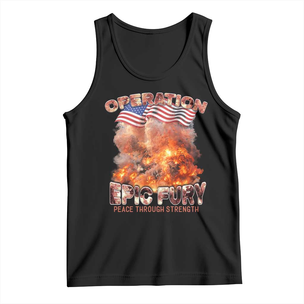 Operation Epic Fury Peace Through Strength Tank Top Patriotic Explosion America Power
