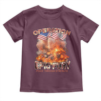 Operation Epic Fury Peace Through Strength Toddler T Shirt Patriotic Explosion America Power