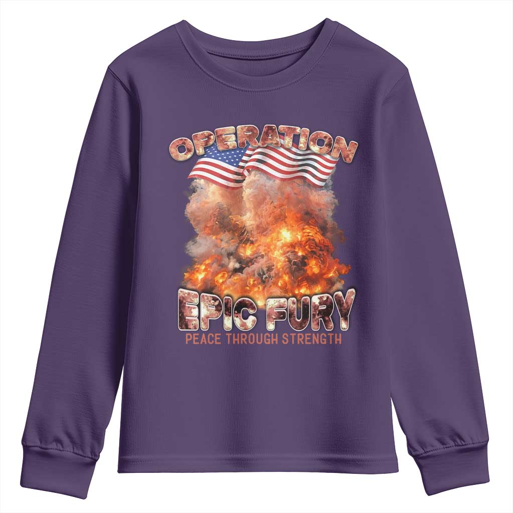 Operation Epic Fury Peace Through Strength Youth Sweatshirt Patriotic Explosion America Power