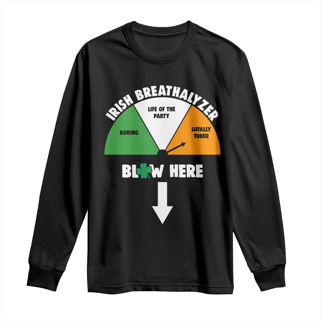 Irish Breathalyzer Blow Here Funny Drinking Gauge Long Sleeve Shirt St Patricks Day Party Offensive Adult Humor
