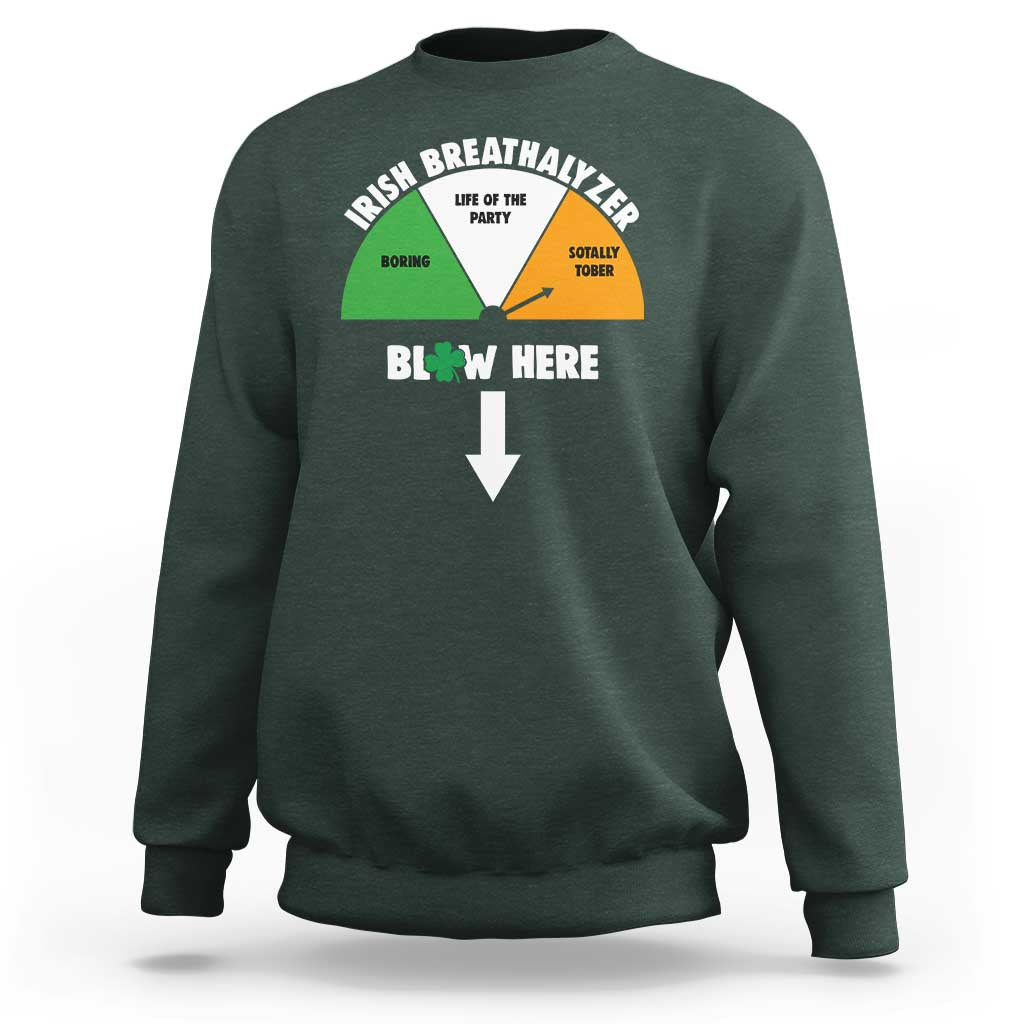 Irish Breathalyzer Blow Here Funny Drinking Gauge Sweatshirt St Patricks Day Party Offensive Adult Humor