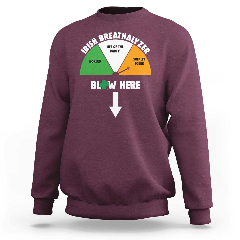 Irish Breathalyzer Blow Here Funny Drinking Gauge Sweatshirt St Patricks Day Party Offensive Adult Humor