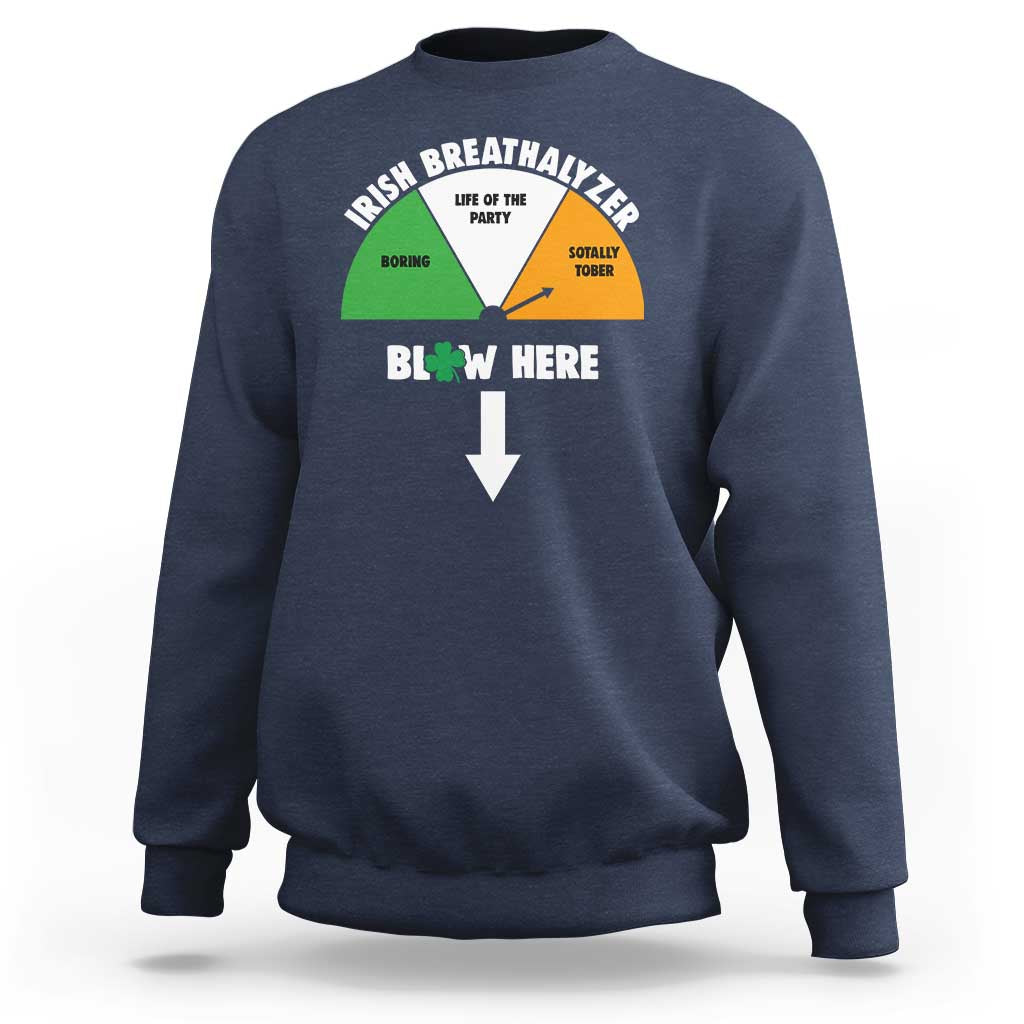 Irish Breathalyzer Blow Here Funny Drinking Gauge Sweatshirt St Patricks Day Party Offensive Adult Humor