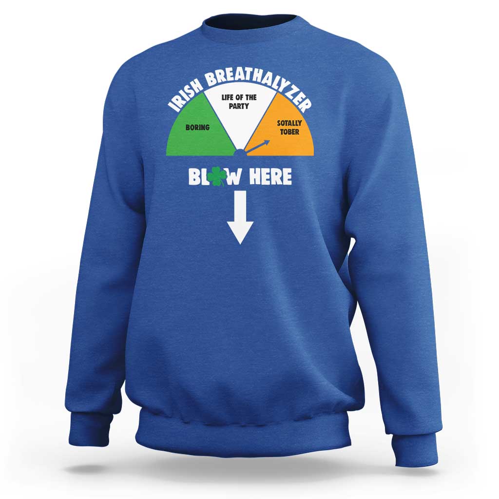 Irish Breathalyzer Blow Here Funny Drinking Gauge Sweatshirt St Patricks Day Party Offensive Adult Humor