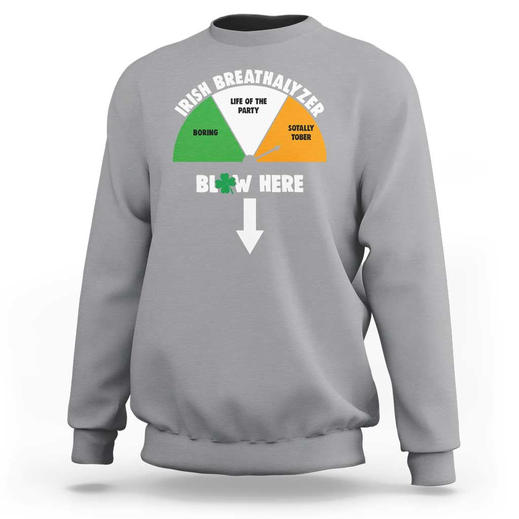 Irish Breathalyzer Blow Here Funny Drinking Gauge Sweatshirt St Patricks Day Party Offensive Adult Humor