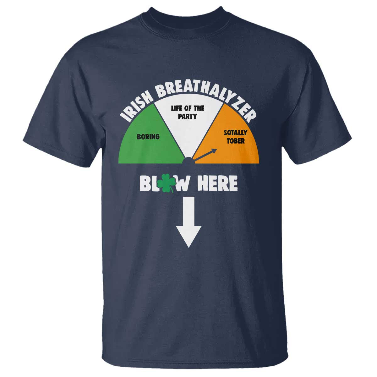Irish Breathalyzer Blow Here Funny Drinking Gauge T Shirt St Patricks Day Party Offensive Adult Humor