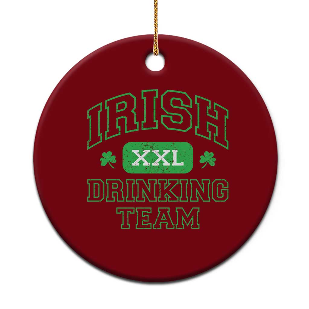 Irish Drinking Team XXL Funny St Patricks Day Party Squad Ceramic Ornament