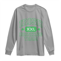 Irish Drinking Team XXL Funny St Patricks Day Party Squad Long Sleeve Shirt