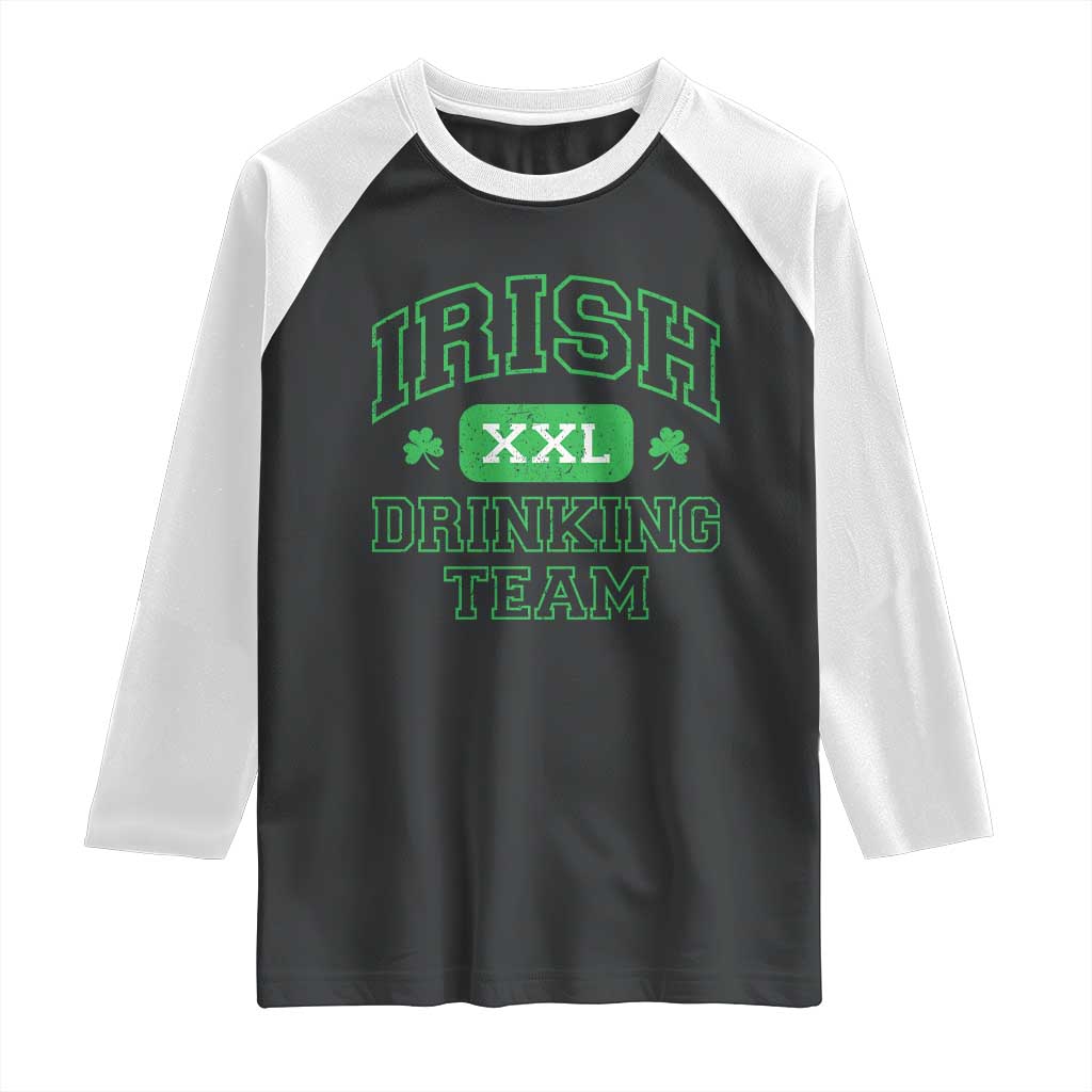 Irish Drinking Team XXL Funny St Patricks Day Party Squad Raglan Shirt