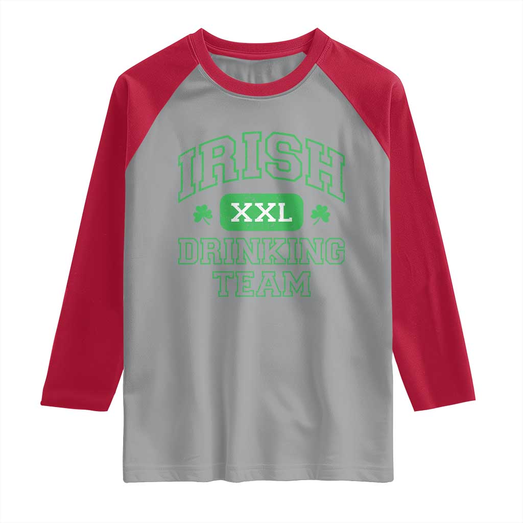 Irish Drinking Team XXL Funny St Patricks Day Party Squad Raglan Shirt