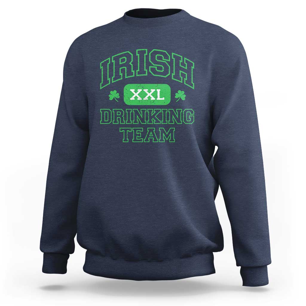 Irish Drinking Team XXL Funny St Patricks Day Party Squad Sweatshirt