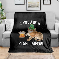 I Need A Beer Right Meow Funny Cat Drinking Joke Throw Blanket St Patricks Day Humor