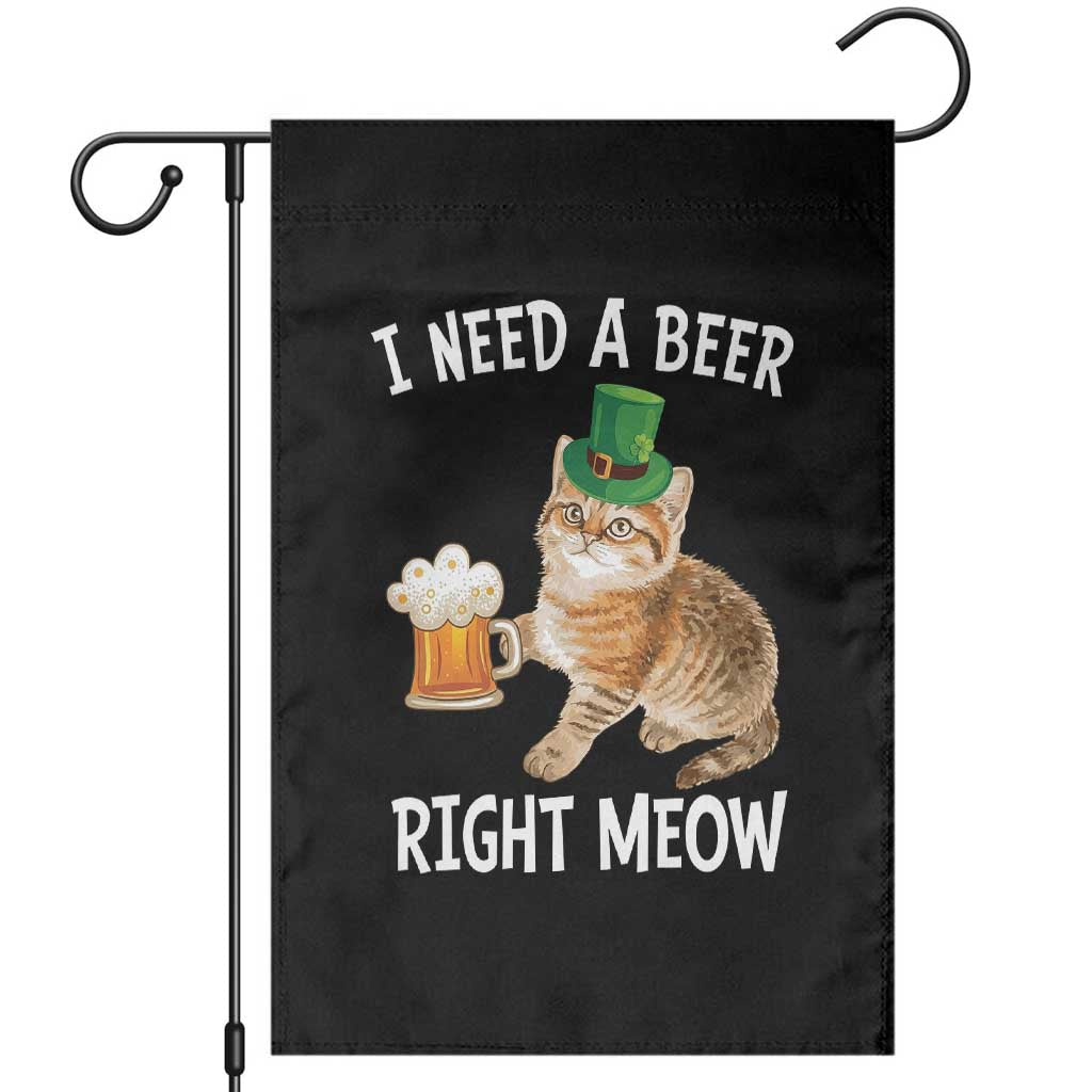 I Need A Beer Right Meow Funny Cat Drinking Joke Garden Flag St Patricks Day Humor